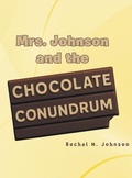 Cover: Mrs. Johnson and the Chocolate Conundrum - Fulton Books