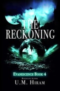 Cover: The Reckoning (Evanescence Book 4) - D2r Management Group LLC