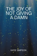 Cover: The Joy of Not Giving a Damn - Ember & Oak Consulting LLC