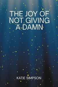 Enlarge image Cover: The Joy of Not Giving a Damn - Ember & Oak Consulting LLC