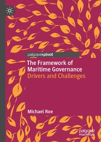 Enlarge image Cover: The Framework of Maritime Governance - Palgrave Macmillan
