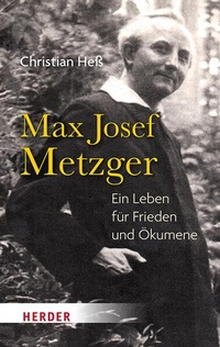 Enlarge image Cover: Max Josef Metzger - Verlag Herder