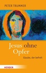 Cover: Jesus ohne Opfer - Verlag Herder