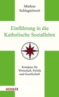 Cover: Einf&uuml;hrung in die Katholische Soziallehre - Verlag Herder