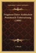 Cover: Fragment Einer Arabischen Pentateuch-Uebersetzung (1900) - Kessinger Publishing