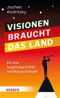 Cover: Visionen braucht das Land - Verlag Herder