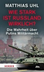 Cover: Wie stark ist Russland wirklich? - Verlag Herder