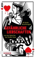Cover: Gef&auml;hrliche Liebschaften - Theiss in Herder