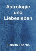 Cover: Astrologie und Liebesleben - epubli