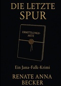 Cover: Jana Falk Reihe / die letzte Spur - epubli
