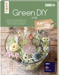 Cover: Green DIY mit Kaffee oder Tee - frechverlag GmbH