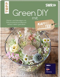 Enlarge image Cover: Green DIY mit Kaffee oder Tee - frechverlag GmbH