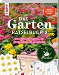 Cover: Das Garten-R&auml;tselbuch 2 - Mit Profi-Tipps von "Wir sind Garten" - frechverlag GmbH