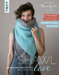 Abbildung von: Mairlynd: Shawl Love. Mit 'Row Maps' zu allen Designs! - frechverlag GmbH