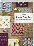 Cover: Floral Stricken. Die Mustersammlung - frechverlag GmbH