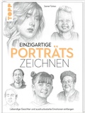 Cover: Einzigartige Portr&auml;ts zeichnen - frechverlag GmbH
