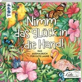 Cover: Nimm das Gl&uuml;ck in die Hand - frechverlag GmbH