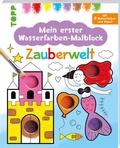 Cover: Mein erster Wasserfarben-Malblock - Zauberwelt - frechverlag GmbH