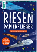 Cover: Riesen-Papierflieger - frechverlag GmbH