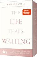 Cover: The Life That's Waiting - 55 Impulse, die dir dabei helfen, deinen Weg zu finden - Riva