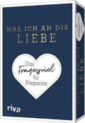 Cover: Was ich an dir liebe - Das Fragespiel f&uuml;r Ehepaare - Riva