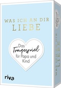 Cover: Was ich an dir liebe - Das Fragespiel f&uuml;r Papa und Kind - Riva