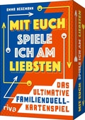 Cover: Mit euch spiele ich am liebsten - Das ultimative Familienduell-Kartenspiel - Riva