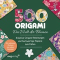 Cover: 500x Origami - ganz einfach: Die Welt der Blumen - mvg
