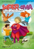 Cover: Super-Oma - Roboter au&szlig;er Rand und Band - mvg