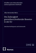 Cover: Die Zul&auml;ssigkeit grenz&uuml;berschreitender Beweise in der EU - Nomos