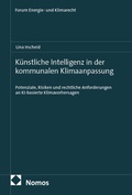 Cover: K&uuml;nstliche Intelligenz in der kommunalen Klimaanpassung - Nomos