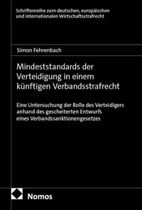 Enlarge image Cover: Mindeststandards der Verteidigung in einem künftigen Verbandsstrafrecht - Nomos