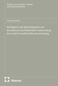 Cover: Nichtigkeit und Anfechtbarkeit von Beschl&uuml;ssen bei fehlerhafter Einberufung der GmbH-Gesellschafterversammlung - Nomos