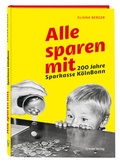 Bild: Alle sparen mit. 200 Jahre Sparkasse K&ouml;lnBonn - Greven