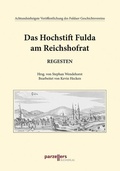 Cover: Das Hochstift Fulda am Reichshofrat, Regesten - Parzellers Buchverlag & Werbemittel GmbH & Co. KG