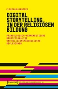 Cover: Digital Storytelling in der religi&ouml;sen Bildung - transcript