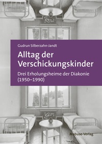 Abbildung von: Alltag der Verschickungskinder - Mabuse