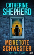 Cover: Meine tote Schwester: Psychothriller - Kafel Verlag