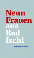 Cover: Neun Frauen aus Bad Ischl - Kurdirektion Verlagsbuchhandlung GmbH