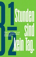 Cover: 8 &frac12; Stunden sind kein Tag. - edition danke, bitte, tsch&uuml;ss.