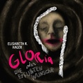 Cover: Gloria oder die erf&uuml;llten W&uuml;nsche - Literatur Quickie