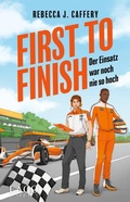 Cover: First to Finish. Der Einsatz war noch nie so hoch (Adrenaline hearts, Bd. 2) - Lago