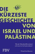 Cover: Die k&uuml;rzeste Geschichte von Israel und Pal&auml;stina - FinanzBuch Verlag