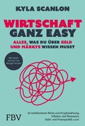 Cover: Wirtschaft ganz easy: Alles, was du &uuml;ber Geld und M&auml;rkte wissen musst - FinanzBuch Verlag