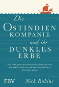 Cover: Die Ostindien-Kompanie und ihr dunkles Erbe - FinanzBuch Verlag