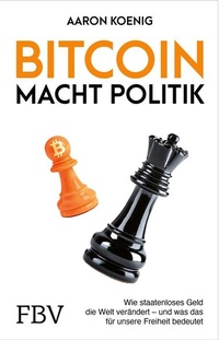 Bild vergrößern Bild: Bitcoin macht Politik - FinanzBuch Verlag
