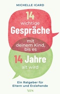Cover: 14 wichtige Gespr&auml;che mit deinem Kind, bis es 14 Jahre alt wird - Yes Publishing