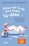 Cover: Schluss mit To-do, jetzt kommt Ta-daaa - Yes Publishing