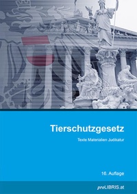 Abbildung von: Tierschutzgesetz - Pro Libris Verlagsgesellschaft