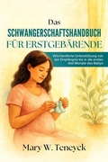 Abbildung von: Das Schwangerschaftshandbuch für Erstgebärende - SeaHorse Pub